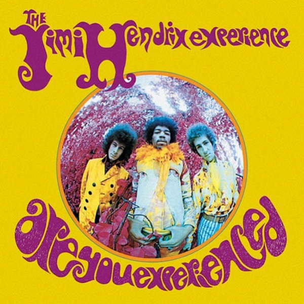 Are You Experienced [U.S. Edition, 1997 Reissue]